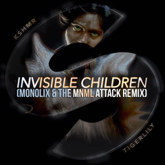KSHMR & Tigerlily - Invisible Children (Monolix & The MNML Attack Remix) [FREE DOWNLOAD]