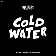 Cold Water (feat. Justin Bieber & Major Lazer)( Fellipe Gustavo Remix )