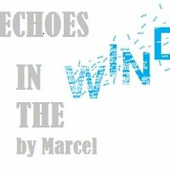 Echoes in the Wind - Marcel