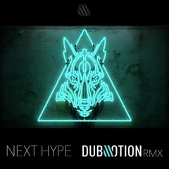 TC - Next Hype [Dub Motion Remix]