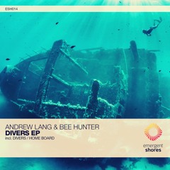Andrew Lang & Bee Hunter - Divers (Original Mix) [ESH014] (OUT NOW)