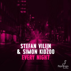 Stefan Vilijn & Simon Kidzoo - Every Night (OUT NOW)