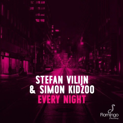 Stefan Vilijn & Simon Kidzoo - Every Night (OUT NOW)