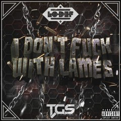 Lo-Def - I Don't Fuck With Lames (Original Mix)