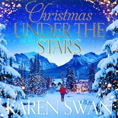 Christmas Under The Stars by Karen Swan, read by Antonia Beamish