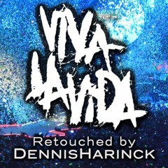 COLDPLAY - Viva La Vida (retouched by Dennis Harinck)