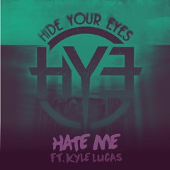 Hate Me (Ft. Kyle Lucas)