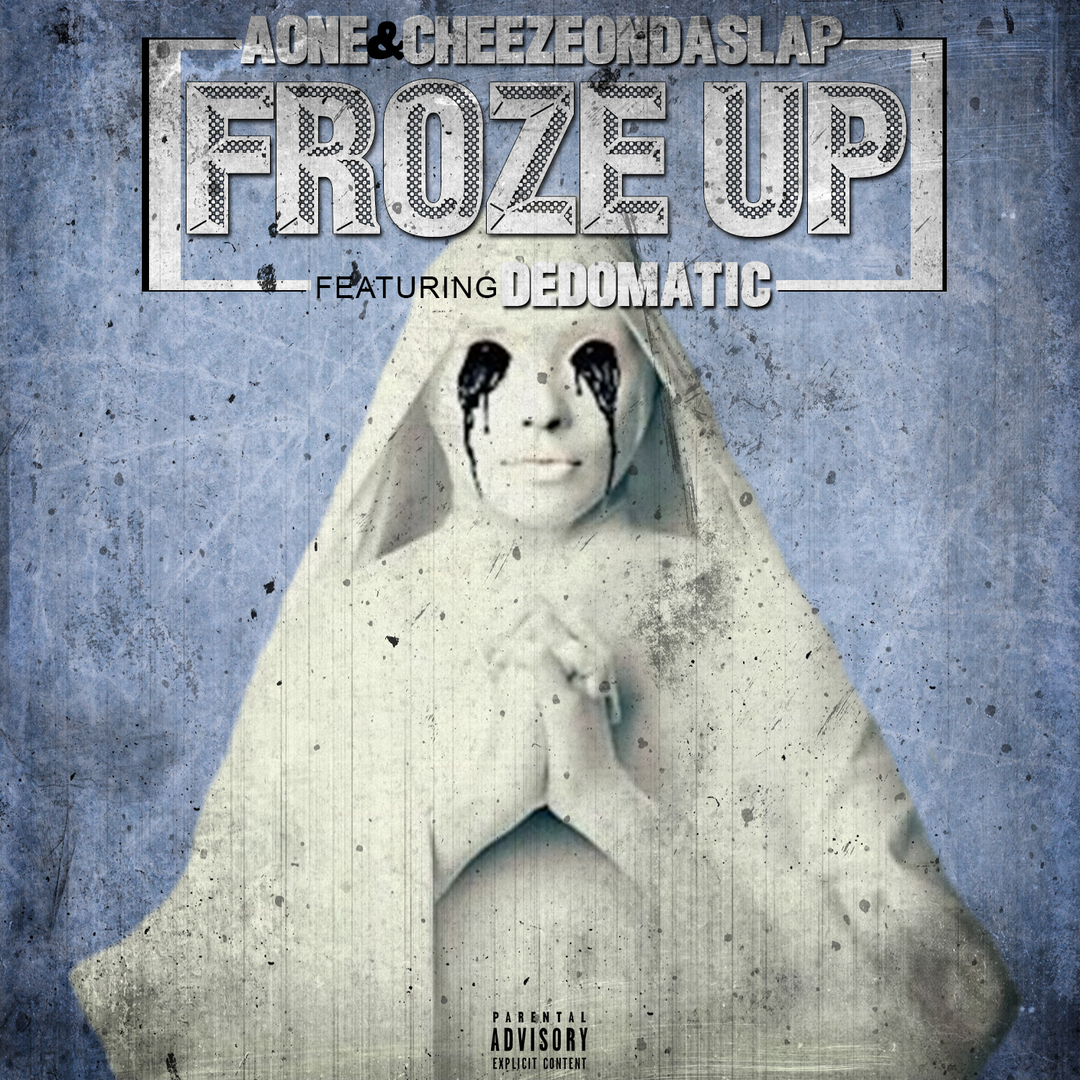 AOne & CheezeOnDaSlap ft. Dedomatic - Froze Up [Thizzler.com Exclusive]