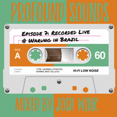 Profound Sounds Episode 7 - Live From Warung Beach Club (Brazil)