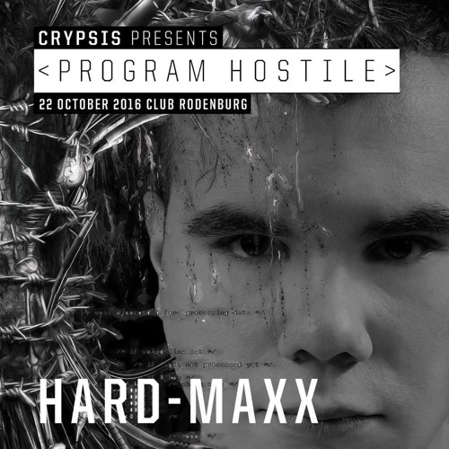 Hard-Maxx @ Bass Protocol - Crypsis Program Hostile Album Tour