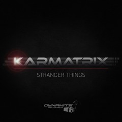 Karmatrix - Stranger Things (Original mix)