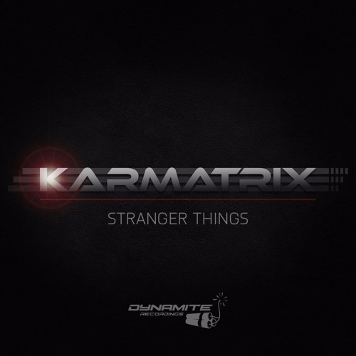 Karmatrix - Stranger Things (Original mix)