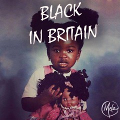 Melz. || Black in Britain