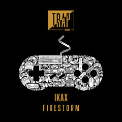 IKAX - Firestorm  [Exclusive]
