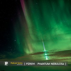 Phantum Nebulosa  - [ PZR014 ] - Special Mix