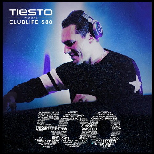 Stream Tiësto presents Clublife 500 (Live Set) by Tiësto | Listen online  for free on SoundCloud