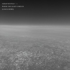 Sarah Neufeld - Where the Light Comes In (Loscil Remix)