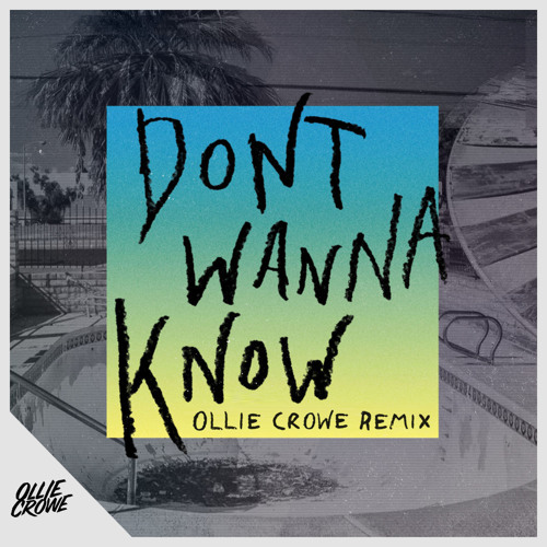 Stream Maroon 5 - Don't Wanna Know (Ollie Crowe Remix) by Ollie Crowe  Remixes | Listen online for free on SoundCloud