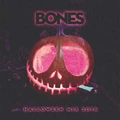 BONES - HALLOWEEN MIX 2016