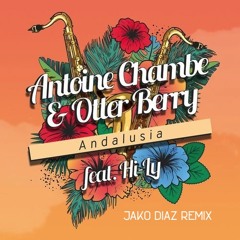 Antoine Chambe X Otter Berry - Andalusia (Jako Diaz Remix) [TIME RECORDS]