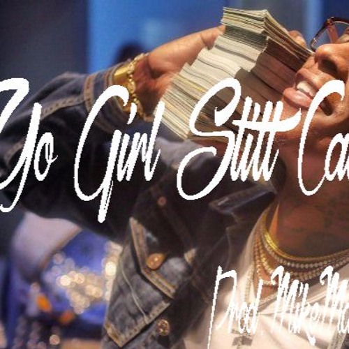 Stream Young Thug | Dj Mustard | Fetty Wap Type Beat "Yo Girl Still
