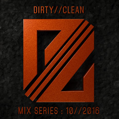 DIRTY//CLEAN MIX SERIES - 10//2016 - Bedrockk