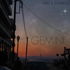 Mac & Rasmus - Gemini (Radio Edit)[OUT NOW]