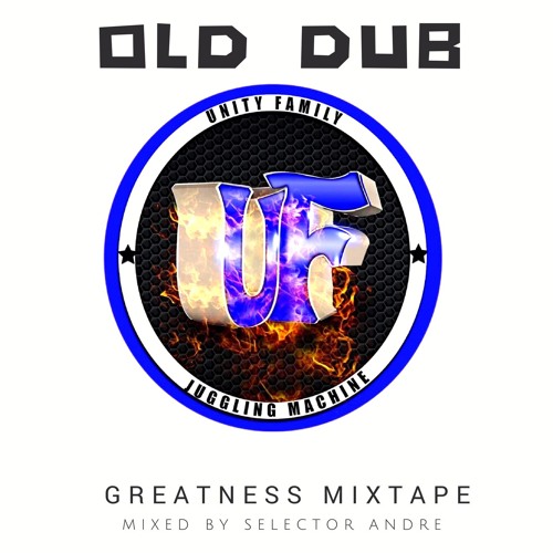 OLD DUB GREATNESS MIXTAPE