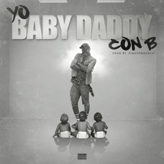 Con B - Yo Baby Daddy