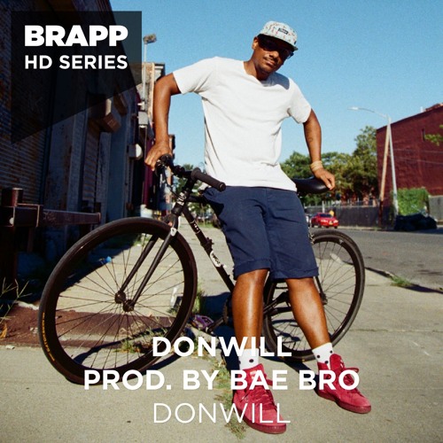'Donwill' - Donwill on a Bae Bro production · Brapp HD
