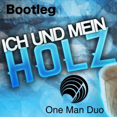 257ers - Holz (One Man Duo Bootleg)
