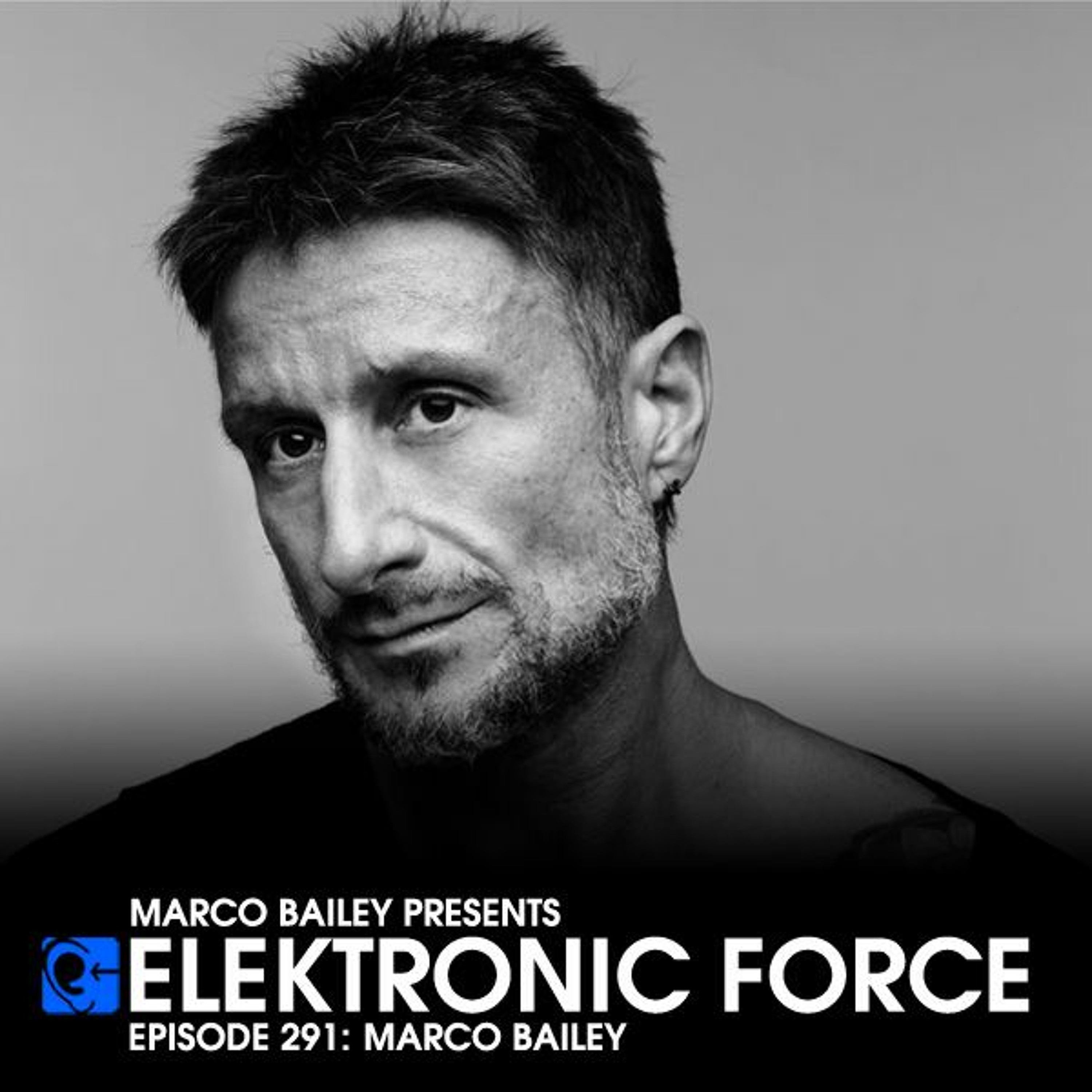 Elektronic Force Podcast by Marco Bailey