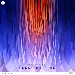 DA Premiere: Pluto x ye. - Feel The Fire