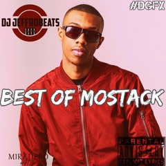 Best of Mostack [Mixed by @JeffroBeats]