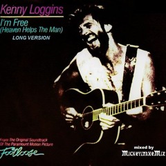 KENNY LOGGINS - I'm Free (heaven helps the man) (MickeyintheMix)