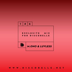 Discobelle Mix 146: M.ono & Luvless