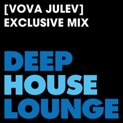 [Vova Julev] - www.deephouselounge.com exclusive