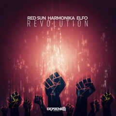 Harmonika vs Red Sun vs Elfo - Revolution (Original Mix) OUT NOW ON DROPZONE RECORDS