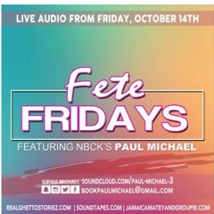 PAUL MICHAEL AT FETE FRIDAY'S 14th OCTOBER 2016