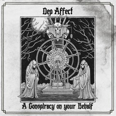 [IPR002] - Dep Affect - A Conspiracy On Your Behalf