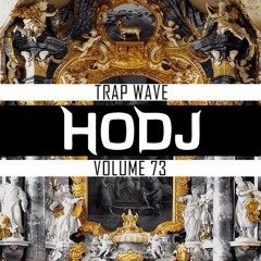 ︻╦╤─ HODJ - Trap Wave Volume 73 ─╤╦︻