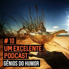 Epi # 10 - Gênios do Humor / Humoristas brasileiros nos Estados Unidos/ Momentos depressivos