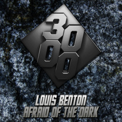Louis Benton - Afraid Of The Dark [Free Download]