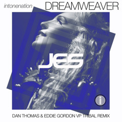 JES "DreamWeaver" (Dan Thomas & Eddie Gordon VP Tribal Remix)