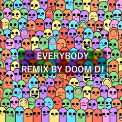 OMFG Everybody ( Remix By Doom Dj ©)