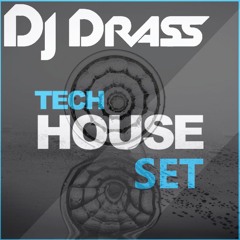Dj Drass - Tech House Set