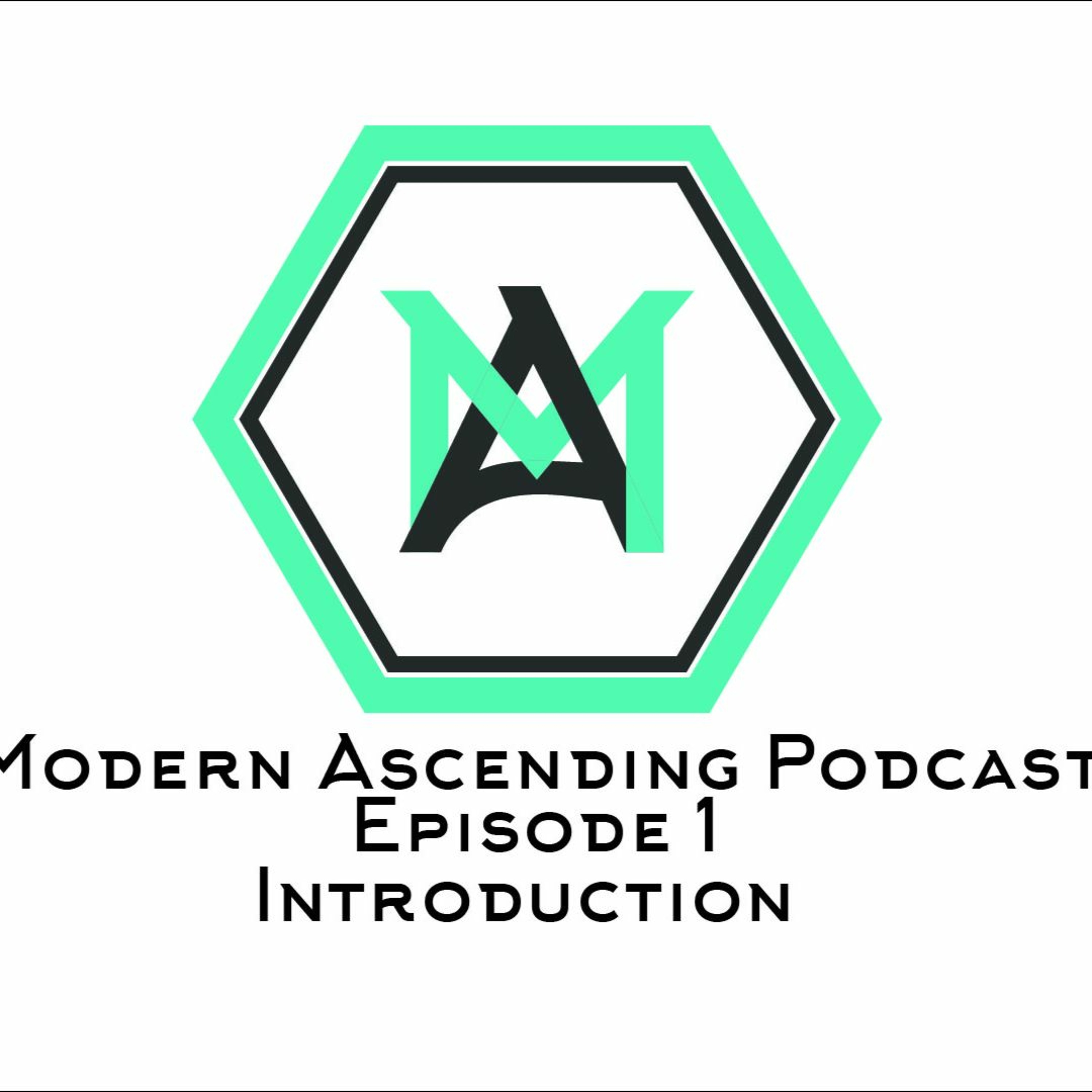 Modern Ascending Podcast #1 - Introduction episode artwork