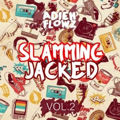 Adieh Flowz - Slamming Jacked Vol.2