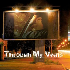 Through My Veins (Prod. by P.Soul)
