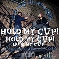 HOLD MY CUP - CUNCHII FT. URI (PROD. @LilChripp)